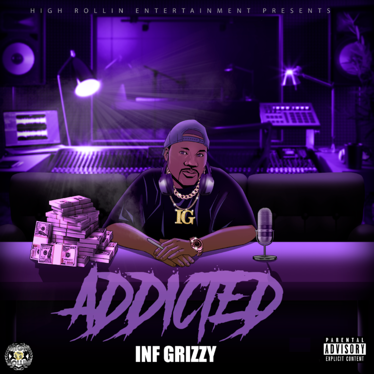 Getting to Know Inf Grizzy: The Story Behind His New Album “Addicted”