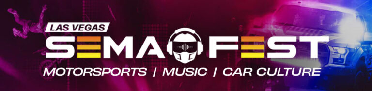 SEMA FEST Celebrating Motorsports, Music And Car Culture