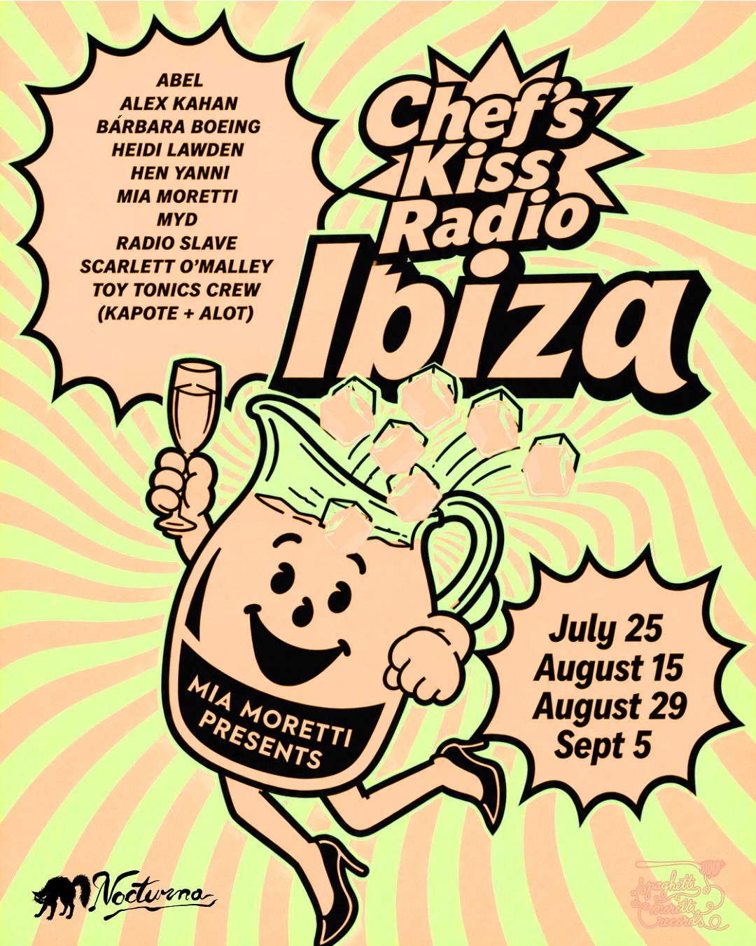 Poster for Mia Moretti presents Chef&rsquo;s Kiss Radio Ibiza at Nocturna with dates and guest lineup