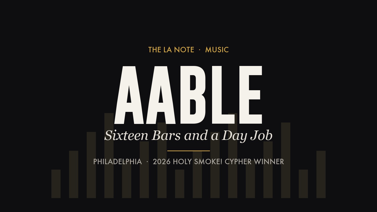 Aable: Sixteen Bars and a Day Job, The LA Note music feature title card