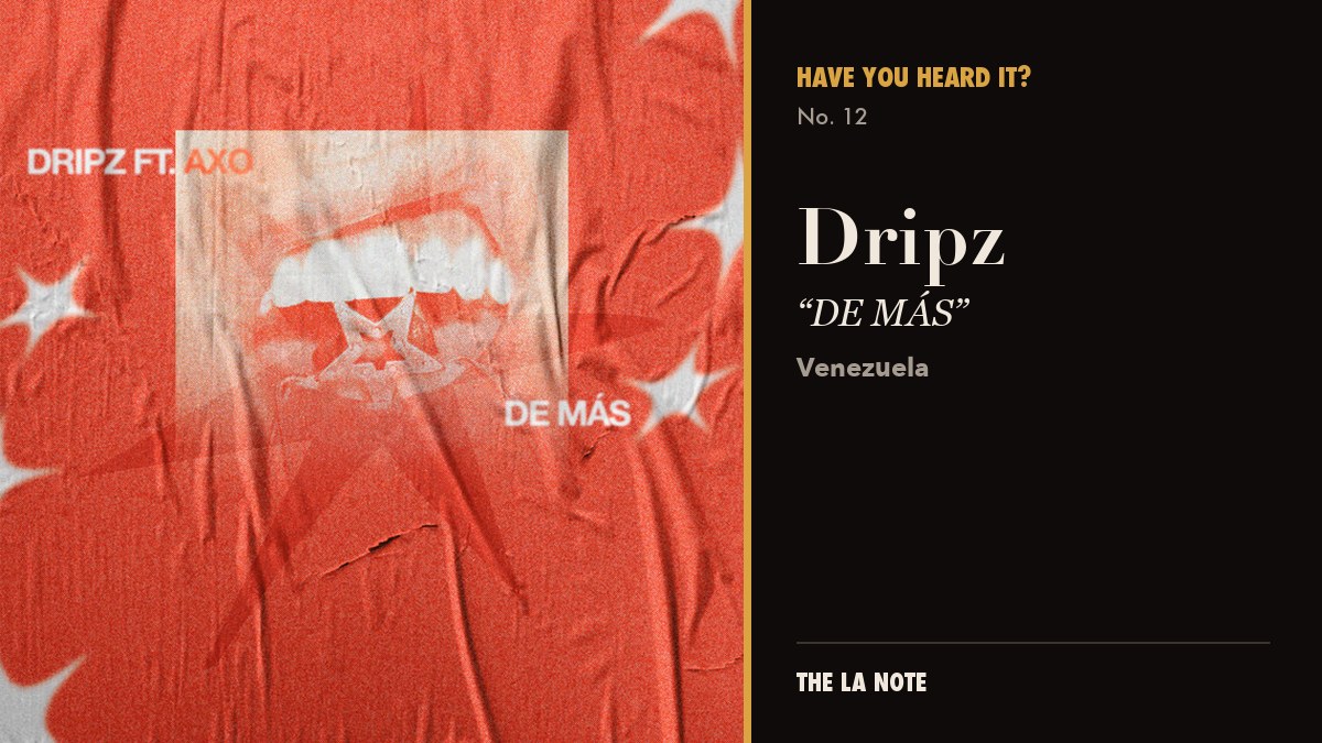 Dripz – “DE MÁS”