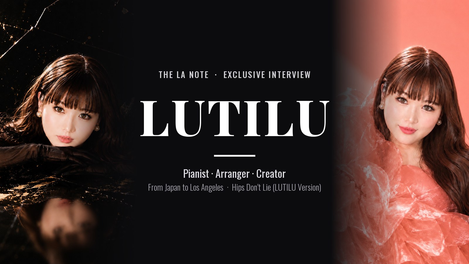 LUTILU, The LA Note exclusive interview: pianist, arranger and creator